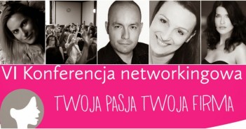 # 6 Konferencja Twoja Pasja Twoja Firma – 27 września