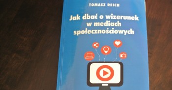 Jak dbać o wizerunek w mediach społecznościowych? jak dbać o wizerunek w mediach społecznościowych