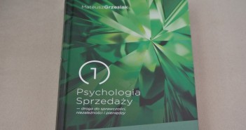 Psychologia sprzedaży według Grzesiaka Psychologi sprzedaży - Mateusz Grzesiak