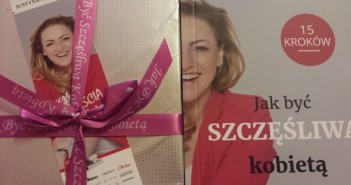 15 kroków do szczęścia według Justyny Krawczyk Jak być szczęśliwą kobietą Justyna Krawczyk