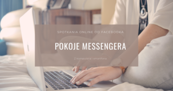 Pokoje Messengera – spotkania online od Facebooka